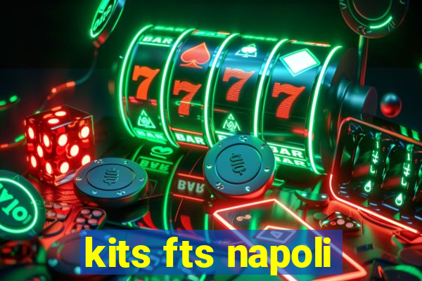 kits fts napoli